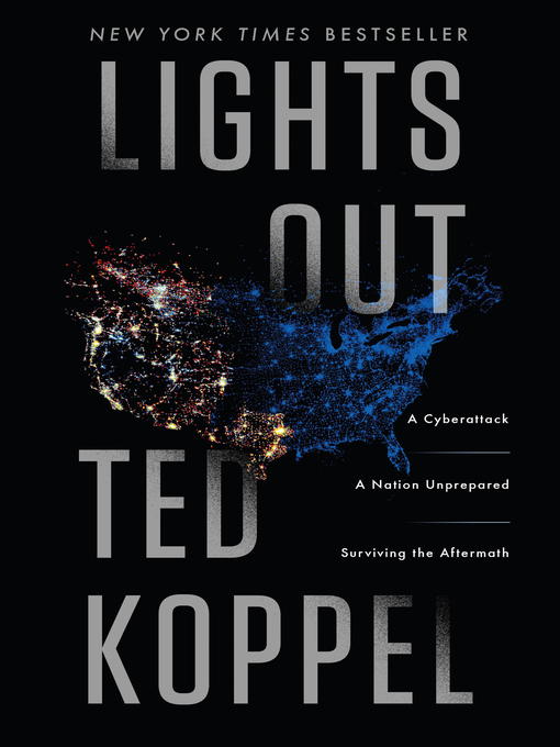 Title details for Lights Out by Ted Koppel - Available